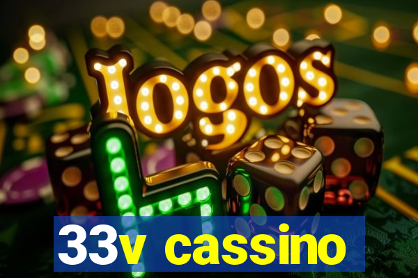 33v cassino